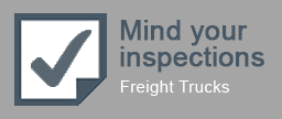 Mind your inspections: Freight Trucks